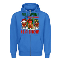 True Royal all i want for christmas is a choir Zipper Hoodie - BarkalooDesign