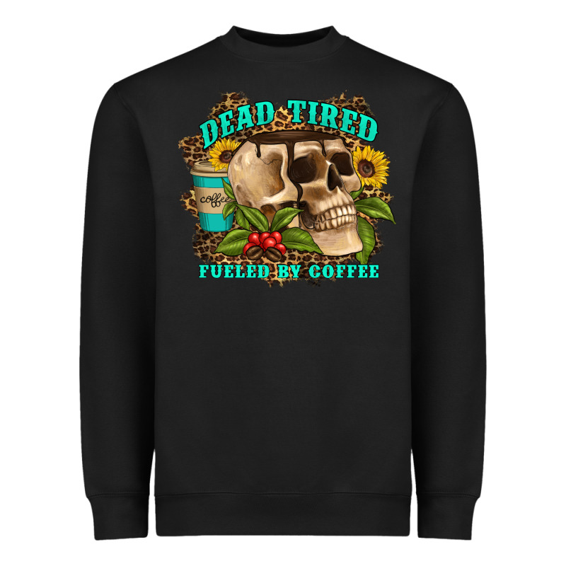 Dead Tired Fueled By Coffee Heavyweight Sweatshirt by Artiststas | Teevron