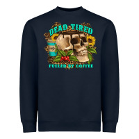 Navy dead tired fueled by coffee Heavyweight Sweatshirt - Artiststas