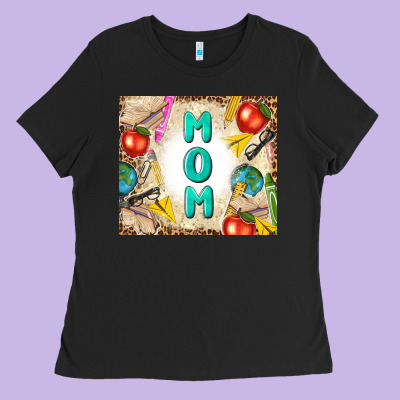 Teacher Mom Mother's Day Ladies Tee Designed By Tumblerdesignbyshophia