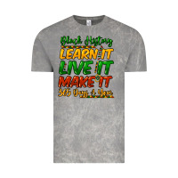 Black History Learn It Live It Make It 365 Days Vintage Tee | Teevron