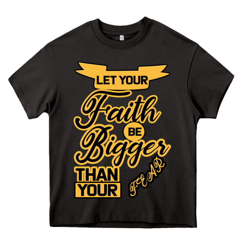 Let Your Faith Be Bigger Than Your Fear Heavy Core Tee by Bettercallsaul | Teevron