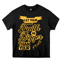 Black Let your Faith Be Bigger than your fear Heavy Core Tee - Bettercallsaul