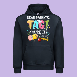 Dear Parents Tag Youare It Teacher Urban Hoodie Designed By Jahusdesignshop