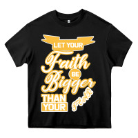 Let Your Faith Be Bigger Than Your Fear Heavy Core Tee | Teevron