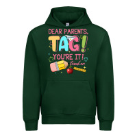 Forest Green dear parents tag youre it teacher Urban Hoodie - JahusDesignShop