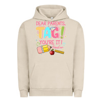 Pigment French Oak dear parents tag youre it teacher Urban Hoodie - JahusDesignShop