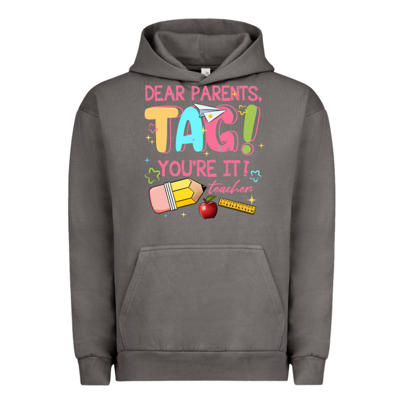 Dear Parents Tag Youre It Teacher Urban Hoodie by JahusDesignShop | Teevron