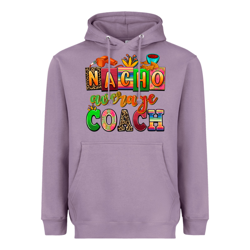 Nacho Average Coach Heavyweight Hoodie by AdoDesignShop | Teevron