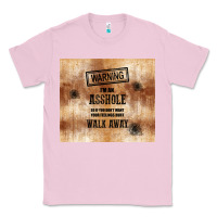 Bubblegum Pink warning i'm an asshole with rusty background Classic Tee - TumblerDesignByShophia