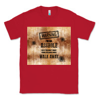 Red warning i'm an asshole with rusty background Classic Tee - TumblerDesignByShophia
