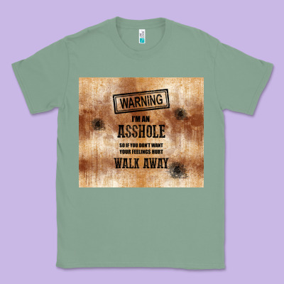 Warning I'm An Asshole With Rusty Background Classic Tee Designed By Tumblerdesignbyshophia