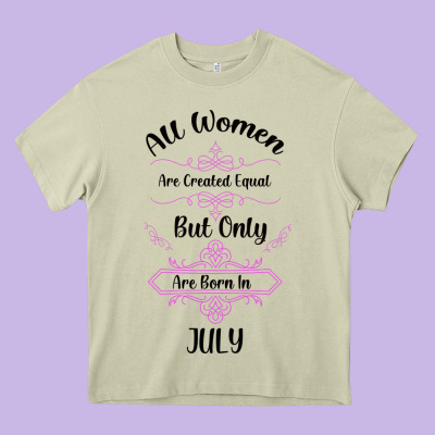 All Women Are Created Equal But Only The Smartest Are Born In July Bla Heavy Core Tee Designed By Bettercallsaul