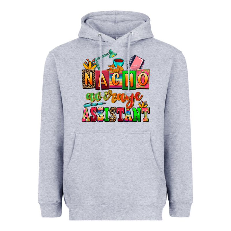 Nacho Average Assistant Heavyweight Hoodie by AdoDesignShop | Teevron