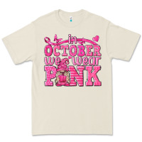 Bone In October We Wear Pink with Gnome Premium Tee - texasbilliewilder