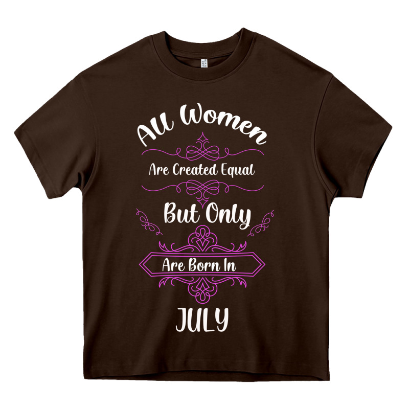 All Women Are Created Equal But Only The Smartest Are Born In July Bla Heavy Core Tee by Bettercallsaul | Teevron