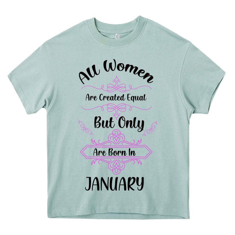 All Women Are Created Equal But Only The Smartest Are Born In January Heavy Core Tee by Bettercallsaul | Teevron