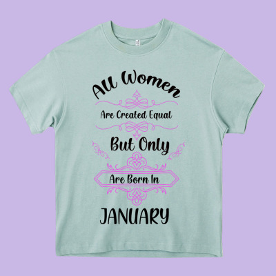 All Women Are Created Equal But Only The Smartest Are Born In January Heavy Core Tee Designed By Bettercallsaul