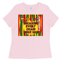 Bubblegum Pink juneteenth breaking every chain since 1865 Ladies Tee - TumblerDesignByShophia