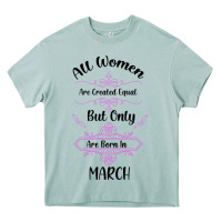 Arona all women are created equal but only the smartest are born in march Heavy Core Tee - Bettercallsaul