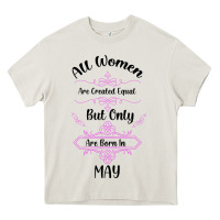 Cream all women are created equal but only the smartest are born in may Heavy Core Tee - Bettercallsaul