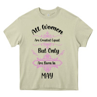 Mossy all women are created equal but only the smartest are born in may Heavy Core Tee - Bettercallsaul
