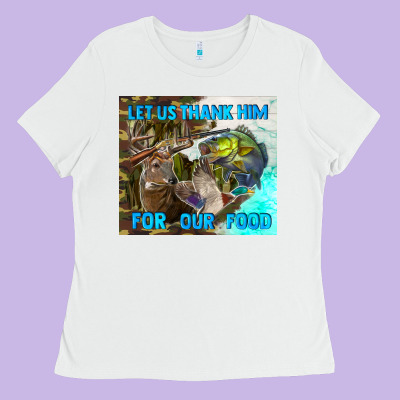 Let Us Thank Hım For Our Food Ladies Tee Designed By Tumblerdesignbyshophia