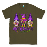 Army Green I need more beads with gnomies Classic Tee - HowdyJamesFarm