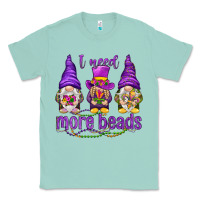 Seafoam I need more beads with gnomies Classic Tee - HowdyJamesFarm