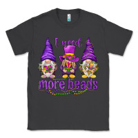 Smoke I need more beads with gnomies Classic Tee - HowdyJamesFarm