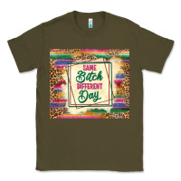 Army Green same bitch different day Classic Tee - TumblerDesignByShophia