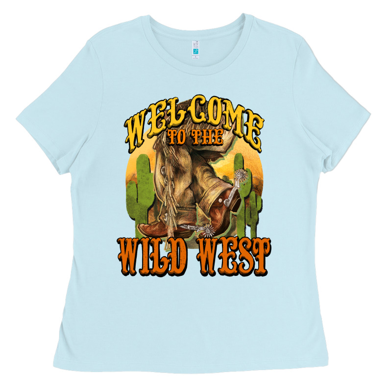 Welcome To The Wild West Cowboy Boots Ladies Tee by HowdyJamesFarm | Teevron
