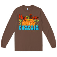 Chestnut Hey There Pumpkin Long Sleeve Tee - FaDigitalArtStudio
