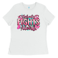 White Nobody fights alone Cancer Awareness Ladies Tee - HowdyJamesFarm