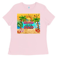 Bubblegum Pink life is better with at the beach Ladies Tee - TumblerDesignByShophia