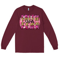 Burgundy Faith over fear  Breast Cancer Awareness Long Sleeve Tee - FaDigitalArtStudio