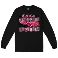 Black in october we wear pink and watch football Long Sleeve Tee - FaDigitalArtStudio