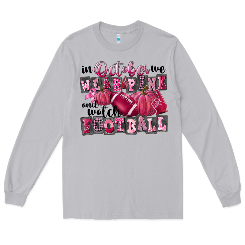 In October We Wear Pink And Watch Football Long Sleeve Tee by FaDigitalArtStudio | Teevron
