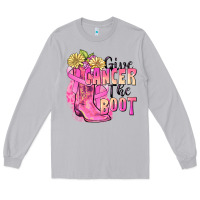 Give Cancer The Boot Long Sleeve Tee | Teevron