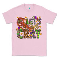 Bubblegum Pink Let's get cray Classic Tee - HowdyJamesFarm