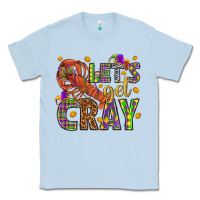 Dusty Blue Let's get cray Classic Tee - HowdyJamesFarm