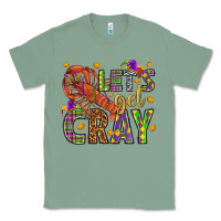 Sage Let's get cray Classic Tee - HowdyJamesFarm