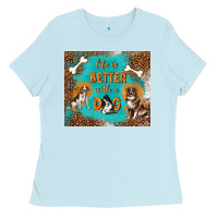Baby Blue life is better with a dog Ladies Tee - TumblerDesignByShophia