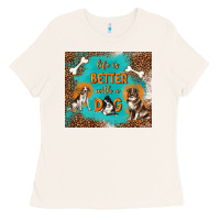 Bone life is better with a dog Ladies Tee - TumblerDesignByShophia