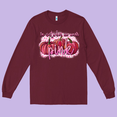 In October We Wear Pink Breast Cancer Long Sleeve Tee Designed By Fadigitalartstudio