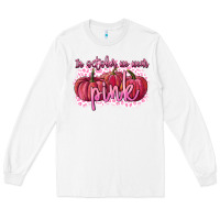 White In October we wear pink Breast Cancer Long Sleeve Tee - FaDigitalArtStudio
