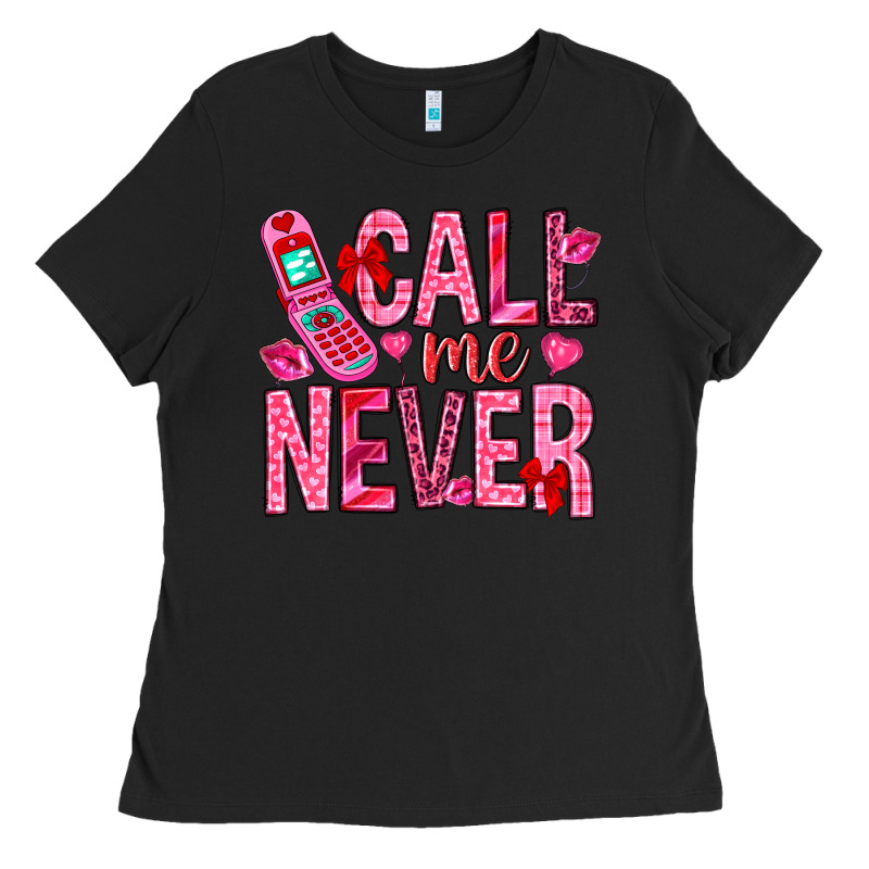 Call Me Never Valentine's Day Ladies Tee by HowdyJamesFarm | Teevron