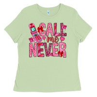 Matcha Call me never Valentine's Day Ladies Tee - HowdyJamesFarm