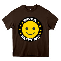 Chocolate Brown Have A Happy Day Heavy Core Tee - Bettercallsaul
