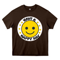 Chocolate Brown Have A Happy Day Heavy Core Tee - Bettercallsaul